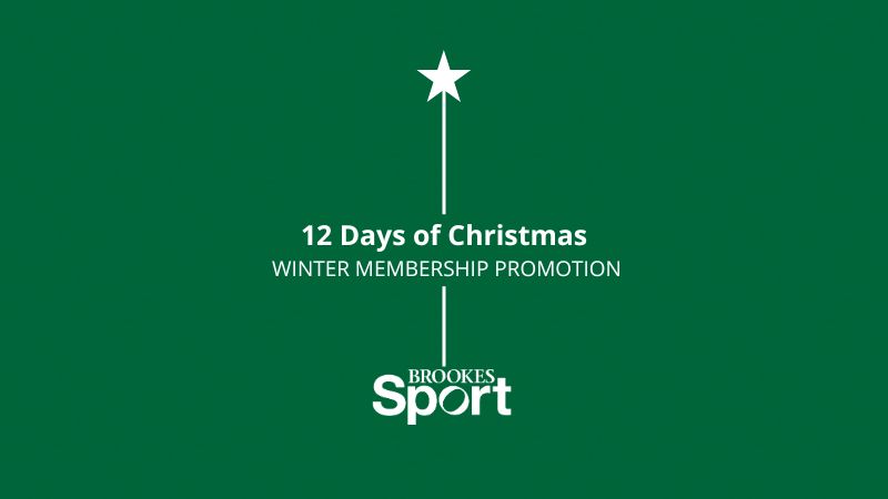 Green background with text that reads "12 Days of Christmas, Winter Membership Promotion" and the Brookes Sport logo